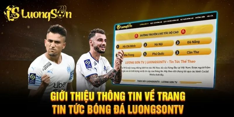 LUONGSONTV là một trong những đơn vị chuyên trang bóng đá số 1 thị trường